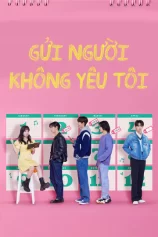 Gửi Người Không Yêu Tôi Dear X Who Doesn't Love Me