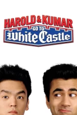 Harold & Kumar: Đến Lâu Đài Trắng Harold & Kumar Go to White Castle