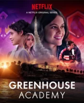 Học Viện Greenhouse (Phần 1) Greenhouse Academy (Season 1)