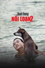 Hotboy Nổi Loạn 2 Hotboy Nổi Loạn 2