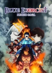 Lam Hỏa Diệt Quỷ – Bất Tịnh Vương Kyoto Blue Exorcist -Kyoto Saga-