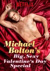 Lễ tình nhân đặc biệt của Michael Bolton Michael Bolton's Big, Sexy Valentine's Day Special