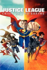 Liên Minh Công Lý: Thảm Họa Giữa Hai Trái Đất Justice League: Crisis on Two Earths