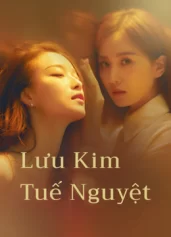 Lưu Kim Tuế Nguyệt My Best Friend’s Story