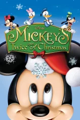 Mickey’s Twice Upon a Christmas Mickey's Twice Upon a Christmas