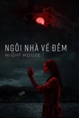 Ngôi Nhà Về Đêm The Night House