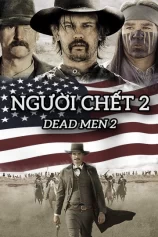 Người Chết 2 Dead Men 2