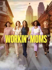 Những bà mẹ siêu nhân (Phần 2) Workin' Moms (Season 2)