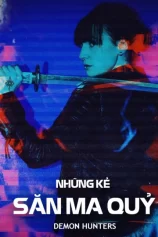 Những Kẻ Săn Ma Quỷ Demon Hunter