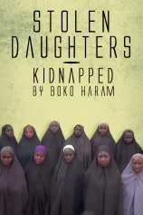 Những Người Con Gái Bị Boko Haram Bắt Cóc Stolen Daughters: Kidnapped By Boko Haram