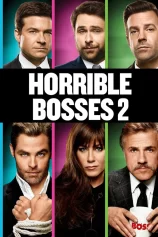 Những Vị Sếp Khó Tính 2 Horrible Bosses 2