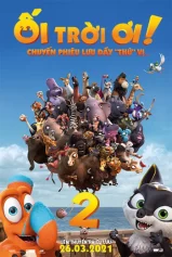 Ối Trời Ơi! Chuyến Phiêu Lưu Đầy ‘Thú’ Vị Ooops! The Adventure Continues