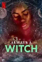 Phù Thủy Vượt Thời Gian (Phần 2) Always a Witch (Season 2)