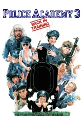 Police Academy 3: Back in Training Police Academy 3: Back in Training