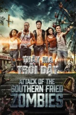 Thây Ma Trỗi Dậy Attack of the southern fried zombies