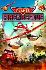 Thế Giới May Bay: Anh Hùng & Biển Lửa Planes: Fire & Rescue