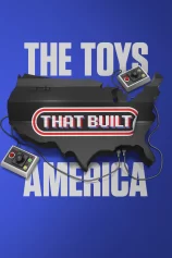 The Toys That Built America (Phần 2) The Toys That Built America (Season 2)
