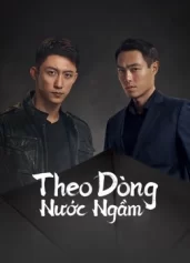 Theo Dòng Nước Ngầm Chasing the Undercurrent