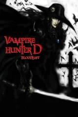 Thợ Săn Ma Cà Rồng- Khát Máu Vampire Hunter D: Bloodlust