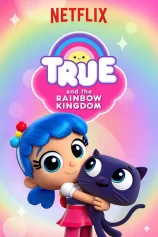 True và Vương quốc Cầu vồng (Phần 3) True and the Rainbow Kingdom (Season 3)