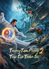 Trương Tam Phong 2 Thái Cực Thiên Sư Tai Chi Hero