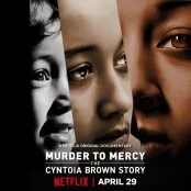 Từ án mạng đến khoan hồng: Câu chuyện Cyntoia Brown Murder to Mercy: The Cyntoia Brown Story