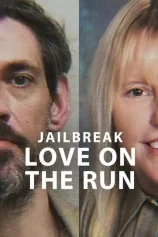 Vụ vượt ngục: Đôi tình nhân chạy trốn Jailbreak: Love on the Run