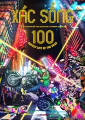 xác sống 100~100 điều tôi muốn làm trước khi trở thành xác sống～ ゾン100～ゾンビになるまでにしたい100のこと～