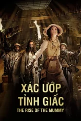 Xác Ướp Tỉnh Giấc The Rise of The Mummy
