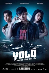 YOLO – Bạn chỉ sống một lần YOLO the Movie