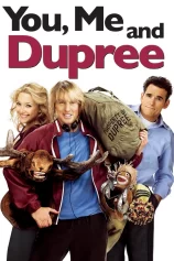 You, Me and Dupree You, Me and Dupree