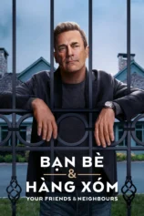 Bạn Bè & Hàng Xóm Your Friends & Neighbors