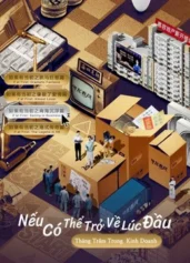 Nếu Có Thể Trở Về Lúc Đầu: Thăng Trầm Trong Kinh Doanh If at First: Sailing in Business