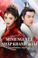 Minh Nguyệt Nhập Khanh Hoài A Forbidden Marriage