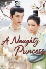 Nàng công chúa hư hỏng A Naughty Princess