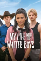 Tôi và các cậu bé nhà Walter (Phần 2) My Life with the Walter Boys (Season 2)