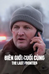 Biên Giới Cuối Cùng The Last Frontier