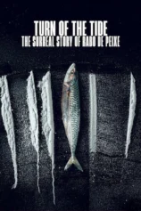 Sống Triều Đổi Vận: Câu Chuyện Siêu  Thực Tế Rabo de Peixe Turn of the Tide: The Surreal Story of Rabo de Peixe