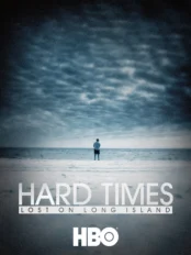 Thời Khốn Khó: Thất Nghiệp Ở Long Island Hard Times: Lost on Long Island